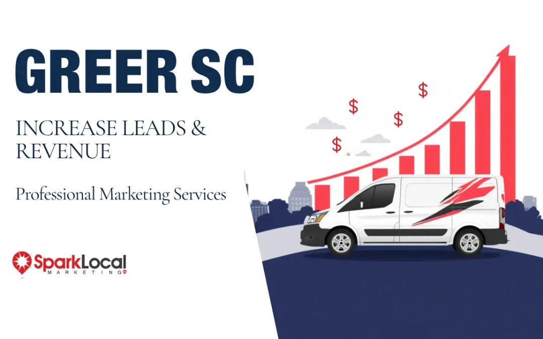 How Professional Marketing Services Can Help Greer SC Businesses Increase Leads and Revenue